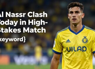 Al Nassr Clash Today in High-Stakes Match