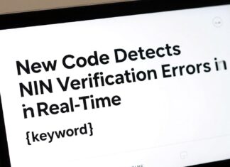 New Code Detects NIN Verification Errors in Real-Time