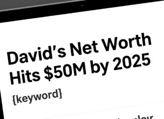 David’s Net Worth Hits $50M by 2025