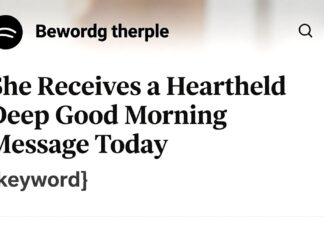She Receives a Heartfelt Deep Good Morning Message Today