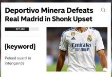Deportivo Minera Defeats Real Madrid in Shock Upset Lagos News