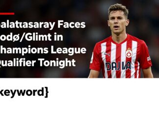 Galatasaray Faces Bodø/Glimt in Champions League Qualifier Tonight