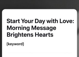 Start Your Day with Love: Morning Message Brightens Hearts