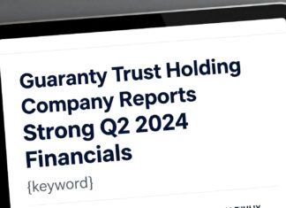 Guaranty Trust Holding Company Reports Strong Q2 2024 Financials