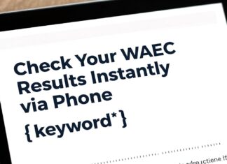 Check Your WAEC Results Instantly via Phone