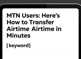 MTN Users: Here’s How to Transfer Airtime in Minutes