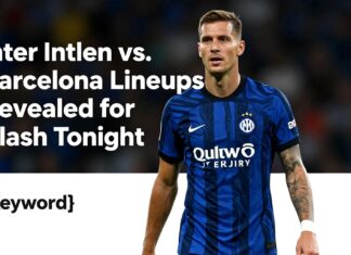 Inter Milan vs. Barcelona Lineups Revealed for Clash Tonight