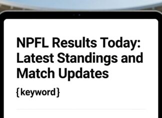 NPFL Results Today: Latest Standings and Match Updates