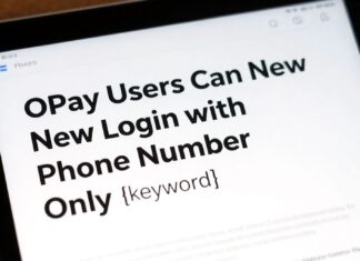 OPay Users Can Now Login with Phone Number Only