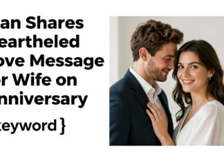 Man Shares Heartfelt Love Message for Wife on Anniversary