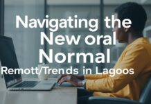 Navigating the New Normal: Remote Work Trends in Lagos Navigating the New Normal: Remote Work Trends in Lagos