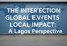 The Intersection of Global Events and Local Impact: A Lagos Perspective The Intersection of Global Events and Local Impact: A Lagos Perspective
